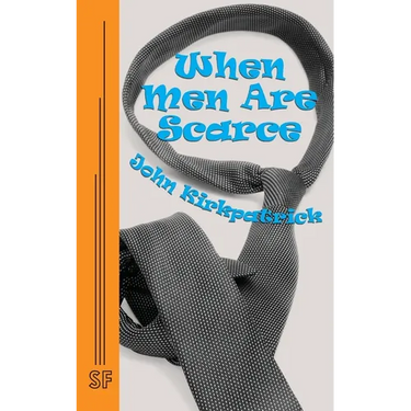 When Men Are Scarce