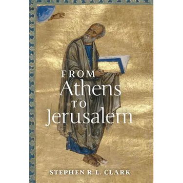 From Athens to Jerusalem: The Love of Wisdom and the Love of God