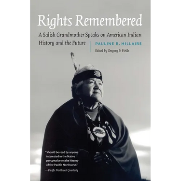 Rights Remembered: A Salish Grandmother Speaks on American Indian History and the Future
