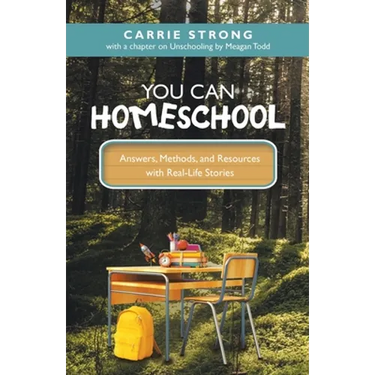 You Can Homeschool: Answers, Methods, and Resources with Real-Life Stories