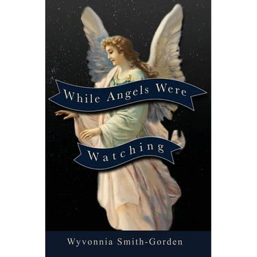 While Angels Were Watching