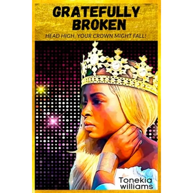 Gratefully Broken