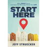 Start Here: Why Jesus Came and How His Message Gives You Life