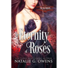 An Eternity of Roses: The Valthreans: Book 1