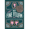 My Fine Fellow