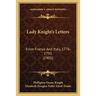 Lady Knight's Letters: From France And Italy, 1776-1795 (1905)