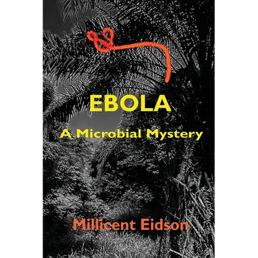 Ebola: A Microbial Mystery