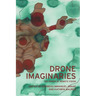 Drone Imaginaries: The Power of Remote Vision