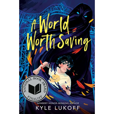 A World Worth Saving: (National Book Award Finalist)