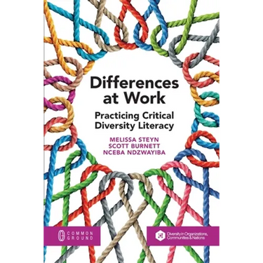 Differences at Work: Practicing Critical Diversity Literacy