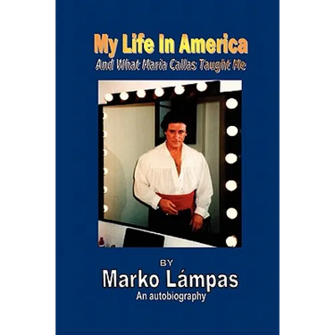My Life in America and What Maria Callas Taught Me