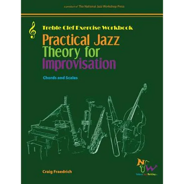 Practical Jazz Theory for Improvisation Exercise Workbook: Treble Clef