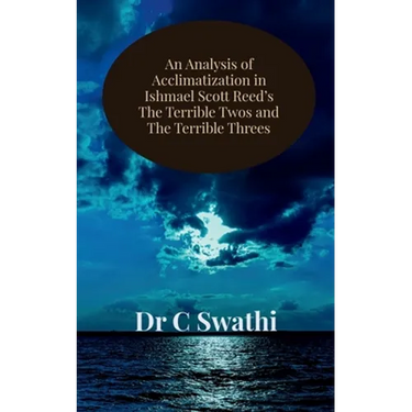 An Analysis of Acclimatization in Ishmael Scott Reed's The Terrible Twos and The Terrible Threes