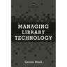 Managing Library Technology: A Lita Guide