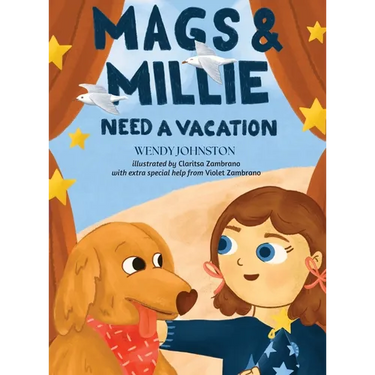 Mags & Millie Need a Vacation