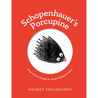 Pocket Philosophy: Schopenhauer's Porcupine