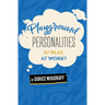 Playground Personalities: At Play, At Work?