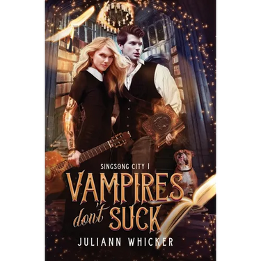 Vampires Don't Suck: An urban fantasy romantic comedy