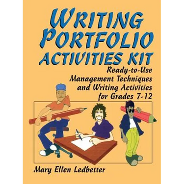 Writing Portfolio Activities Kit: Ready-To-Use Management Techniques and Writing Activities for Grades 7-12
