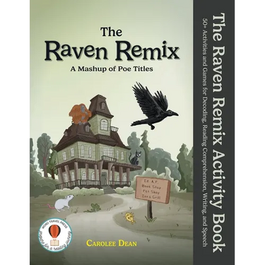 The Raven Remix Activity Book: 50+ Activities and Games for Decoding, Reading Comprehension, Writing, and Speech