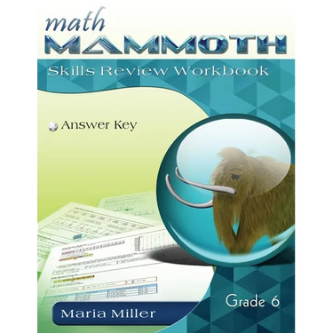 Math Mammoth Grade 6 Skills Review Workbook Answer Key