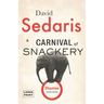 Carnival of Snackery: Diaries (2003-2020)