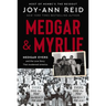 Medgar and Myrlie: Medgar Evers and the Love Story That Awakened America