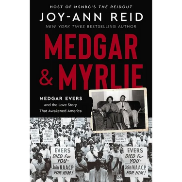 Medgar and Myrlie: Medgar Evers and the Love Story That Awakened America