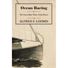 Ocean Racing - The Great Blue Water Yacht Races