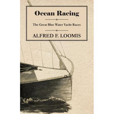 Ocean Racing - The Great Blue Water Yacht Races