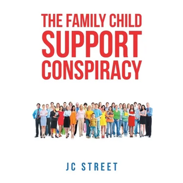 The Family Child Support Conspiracy