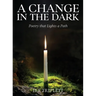 A Change in the Dark: Poetry that Lights a Path