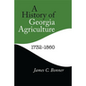 A History of Georgia Agriculture, 1732-1860