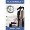 Big Bend Death Trap: A Texas Ranger Cody Havlicek Story