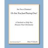 Are You A Christian Or Are You Just Playing One?