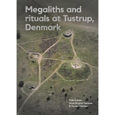 Megaliths and Rituals at Tustrup, Denmark
