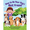 How to Be Your Dog's Best Friend