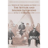 Voices of the American West, Volume 2: The Settler and Soldier Interviews of Eli S. Ricker, 1903-1919