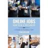 Online Jobs: How to Be a Freelancer a Guide to Freelance Jobs