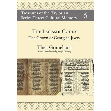 The Lailashi Codex: the Crown of Georgian Jewry