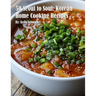 50 Seoul to Soul: Korean Home Cooking Recipes