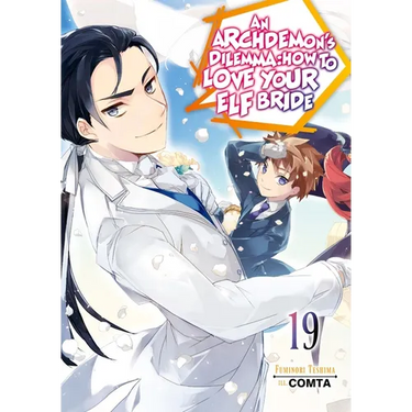 An Archdemon's Dilemma: How to Love Your Elf Bride: Volume 19 (Light Novel)