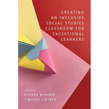 Creating an Inclusive Social Studies Classroom for Exceptional Learners