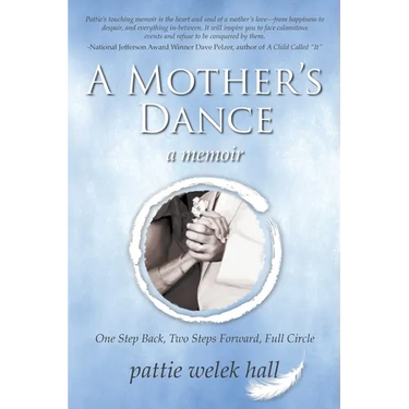 A Mother's Dance: One Step Back, Two Steps Forward, Full Circle