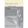 Preaching That Makes the Word Plain: Doing Theology in the Crucible of Life