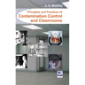 Principles and Practices of Contamination Control and Cleanrooms