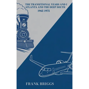 The Transitional Years and I: Atlanta and the Deep South 1965-1975