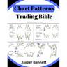 Chart Patterns Trading Bible: Forex Trading Candlestick + Price Action