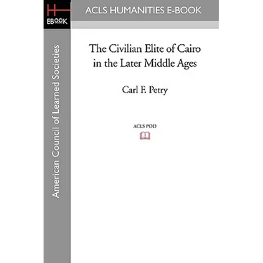 The Civilian Elite of Cairo in the Later Middle Ages