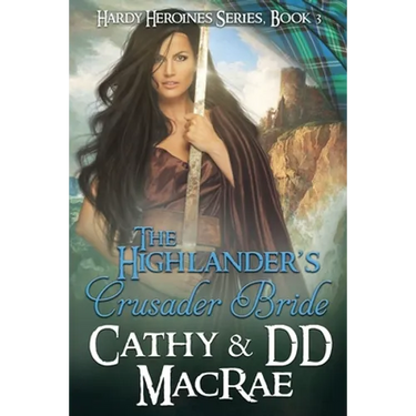 The Highlander's Crusader Bride: Book 3 in the Hardy Heroines series